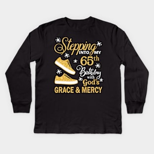 Stepping Into My 65th Birthday With God's Grace & Mercy Bday Kids Long Sleeve T-Shirt